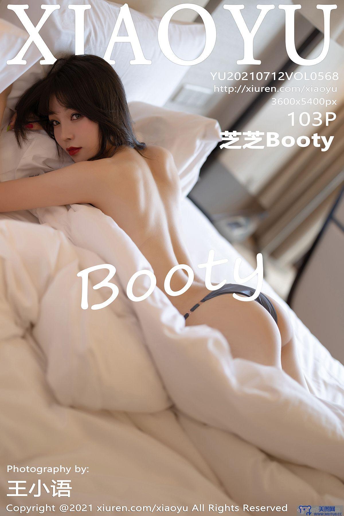 [XIAOYU画语界] 2021.07.12 NO.568 芝芝Booty